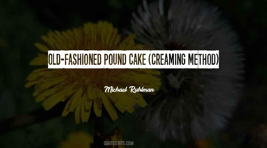 Quotes About Pound Cake #1435567