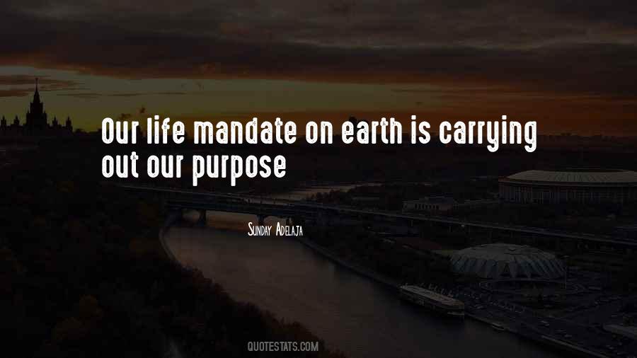 Quotes About Our Purpose On Earth #1031493