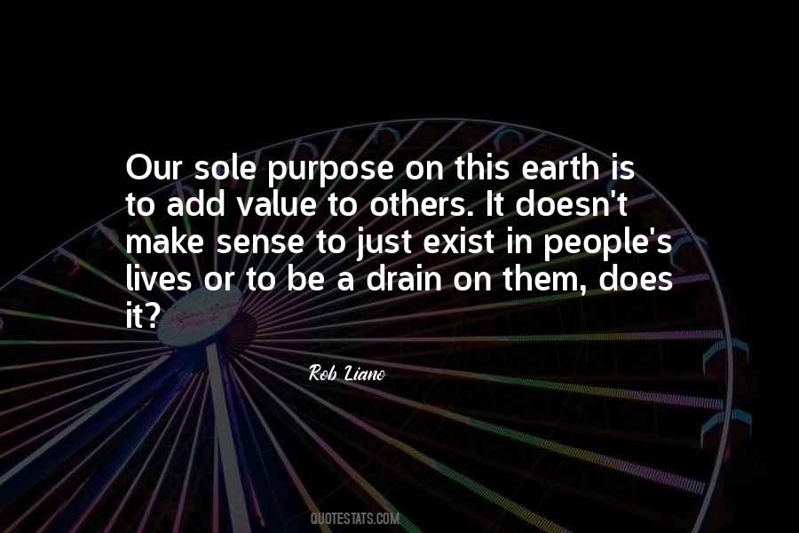 Quotes About Our Purpose On Earth #1699873