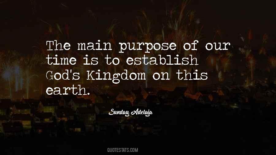 Quotes About Our Purpose On Earth #501891