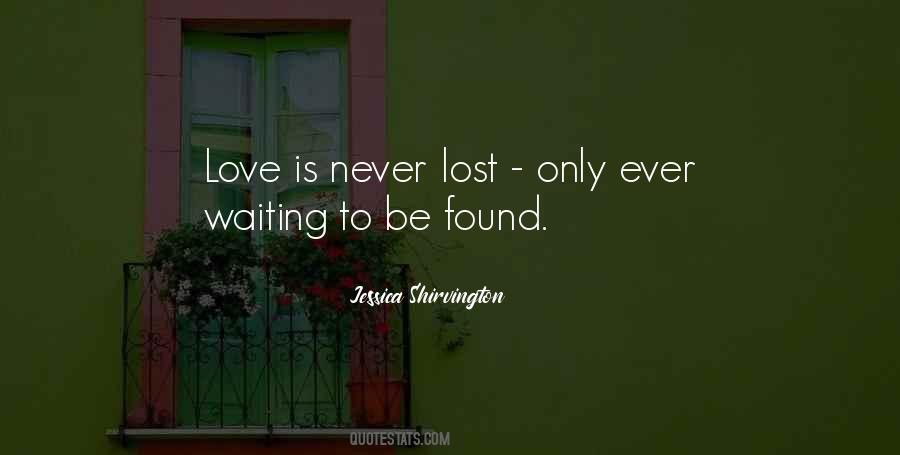 Quotes About Love Lost And Found Again #1490913
