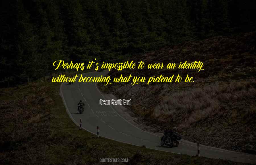 Quotes About Perhaps #1829197