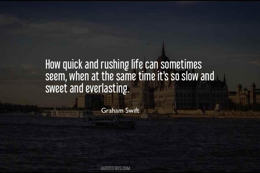 Quotes About Rushing Life #605528
