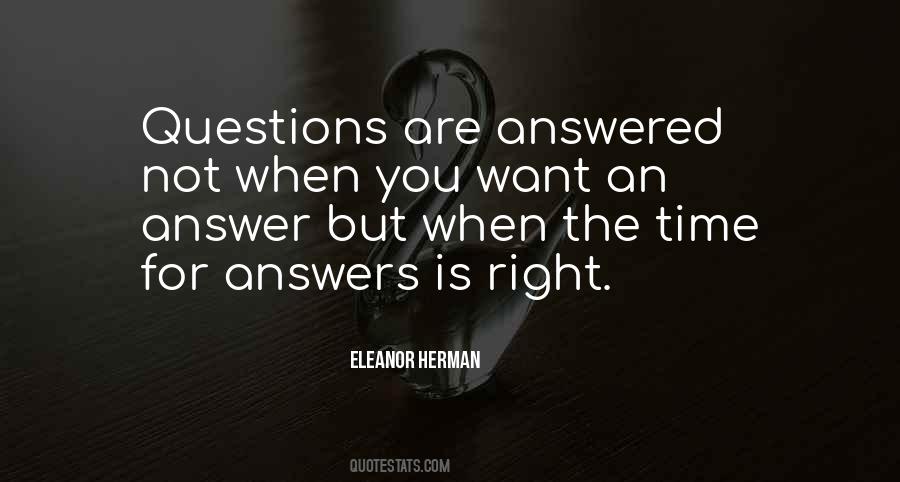 Quotes About Answered Questions #1067909