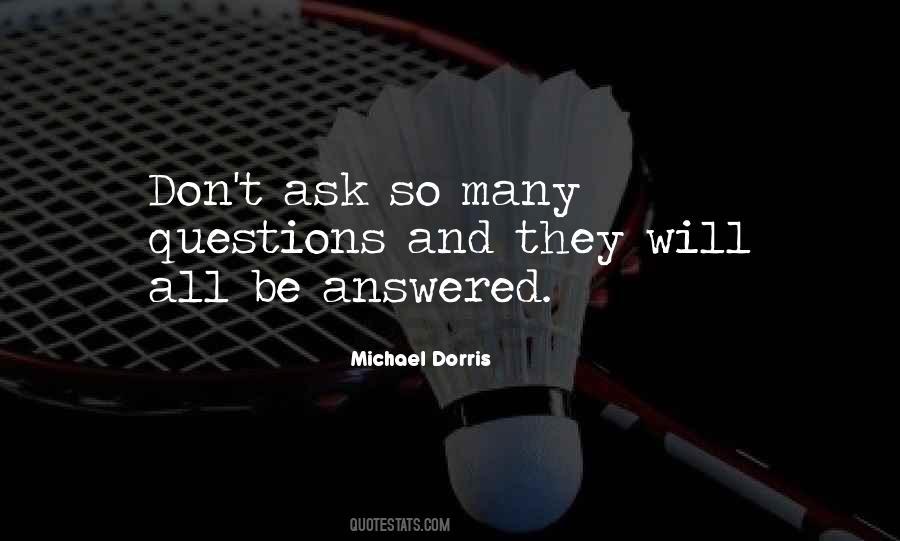 Quotes About Answered Questions #1271013