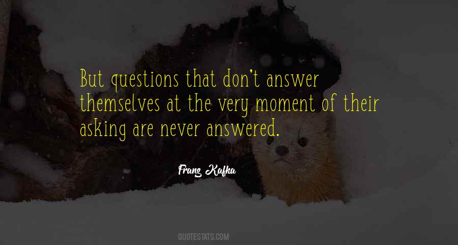 Quotes About Answered Questions #325482