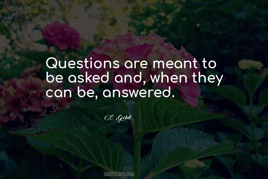 Quotes About Answered Questions #354645