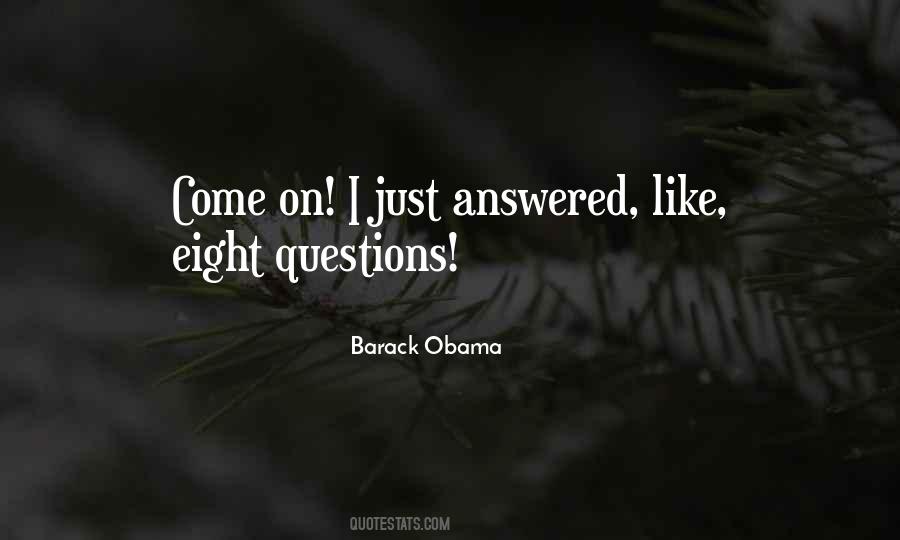 Quotes About Answered Questions #488317