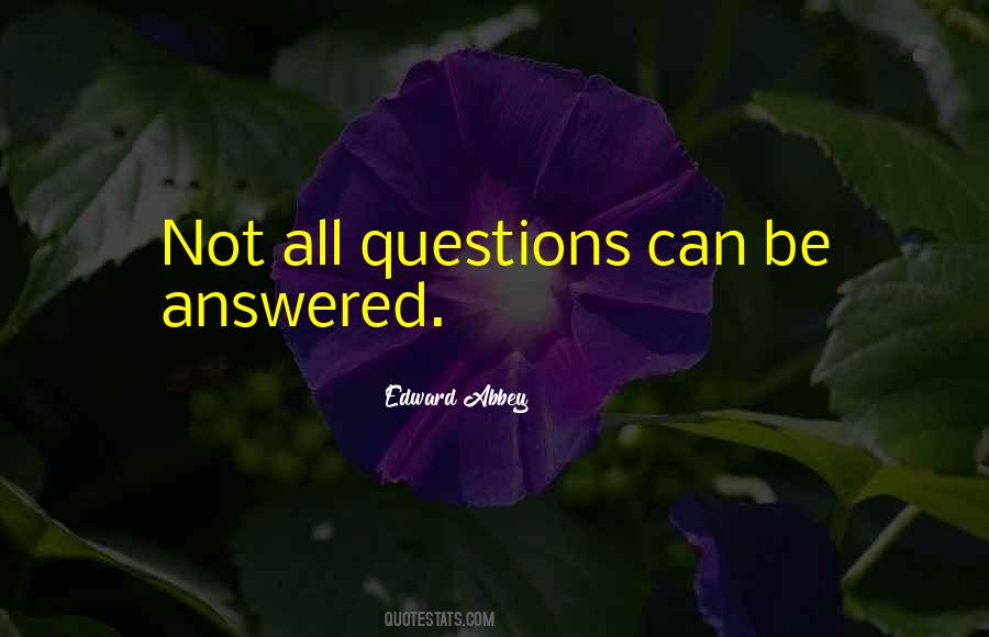 Quotes About Answered Questions #531834