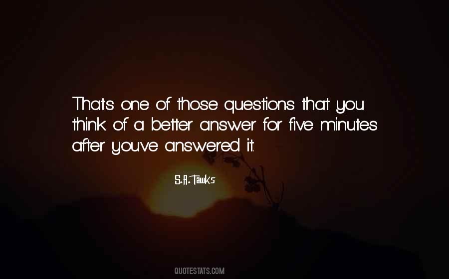 Quotes About Answered Questions #965217