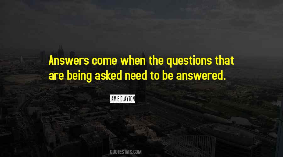 Quotes About Answered Questions #992964