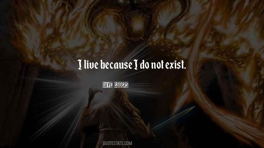 Live Not Just Exist Quotes #49488