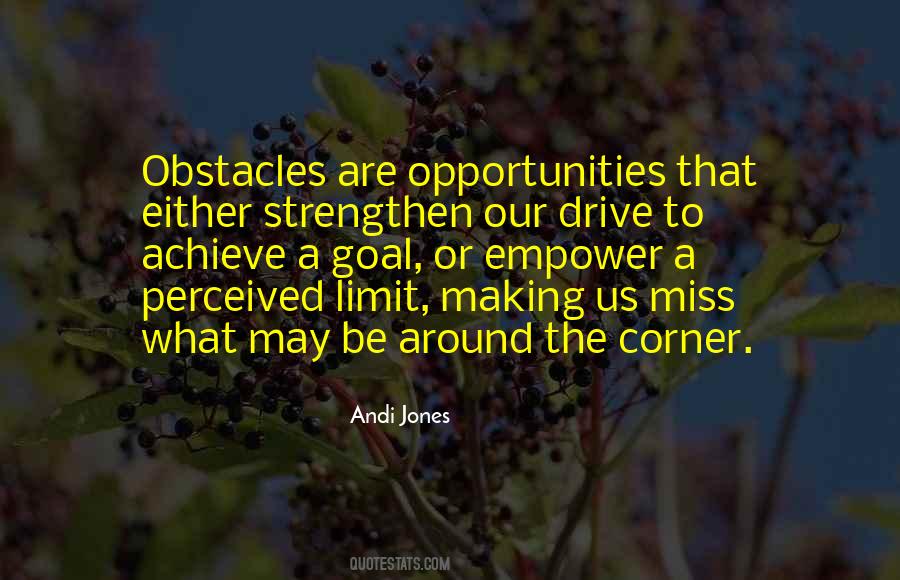 Quotes About Obstacles And Opportunities #1828306