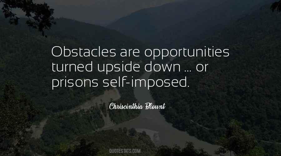 Quotes About Obstacles And Opportunities #893293