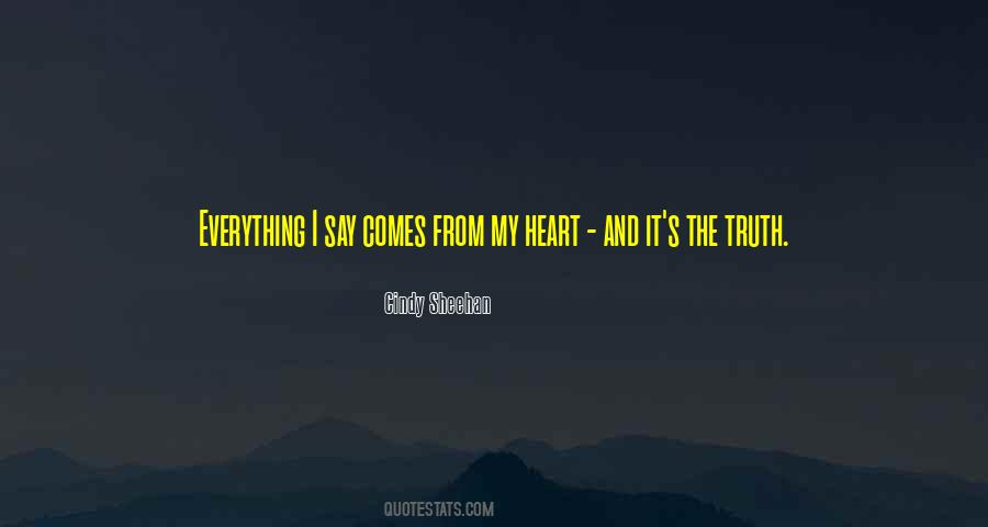It Comes From The Heart Quotes #1153635