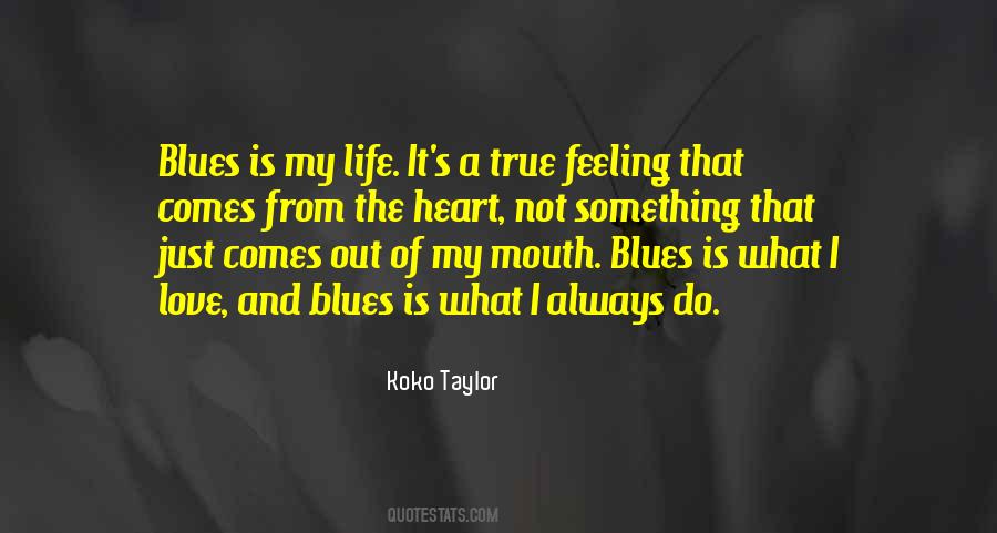 It Comes From The Heart Quotes #1491069