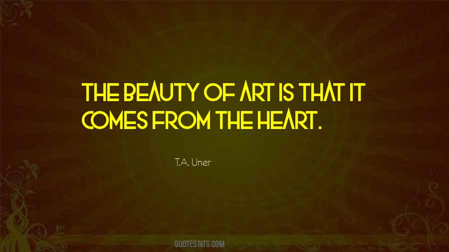 It Comes From The Heart Quotes #1798019