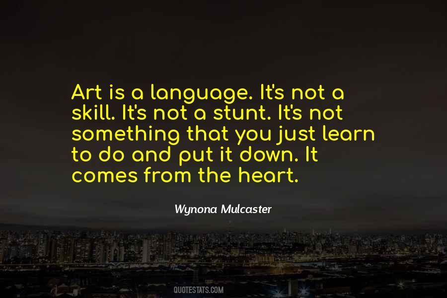 It Comes From The Heart Quotes #288931