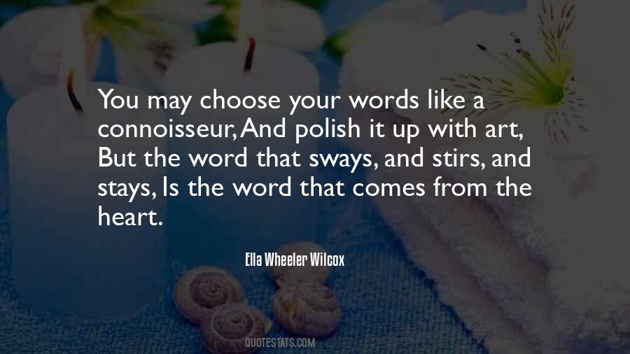 It Comes From The Heart Quotes #554620