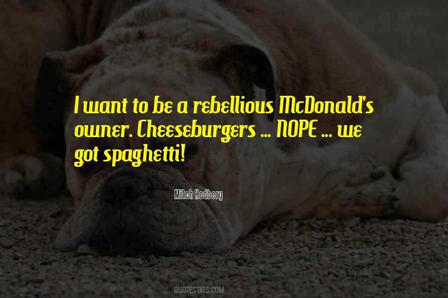 Quotes About Rebellious #1316816