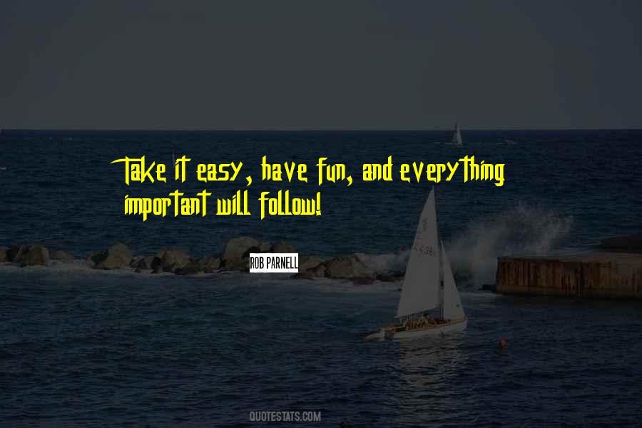 Quotes About Take It Easy #1861006