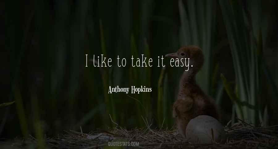 Quotes About Take It Easy #859083