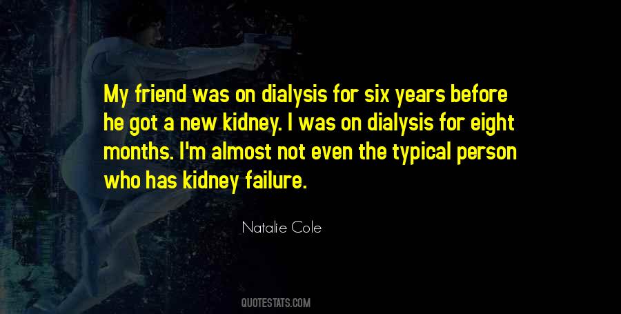 Kidney Dialysis Quotes #1625741