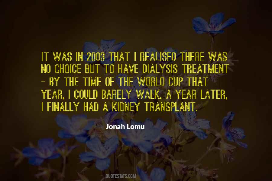 Kidney Dialysis Quotes #1648345