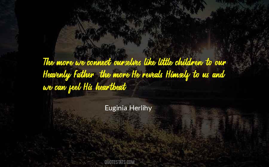 Quotes About Our Heavenly Father #1284192