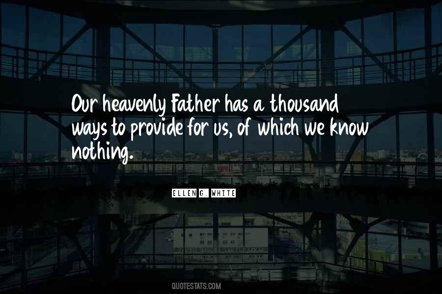 Quotes About Our Heavenly Father #1358757