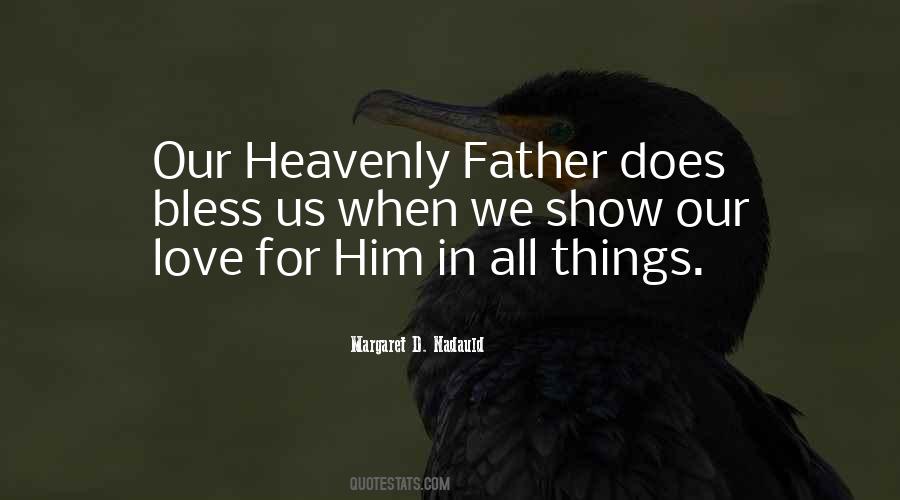 Quotes About Our Heavenly Father #383809