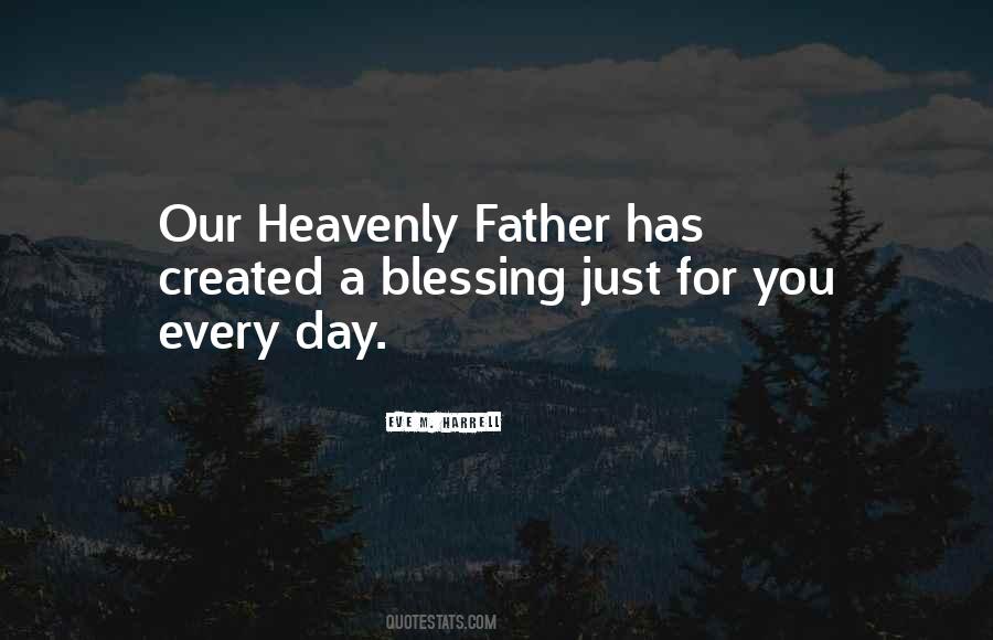 Quotes About Our Heavenly Father #615179