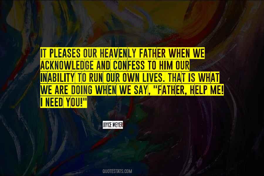 Quotes About Our Heavenly Father #681710