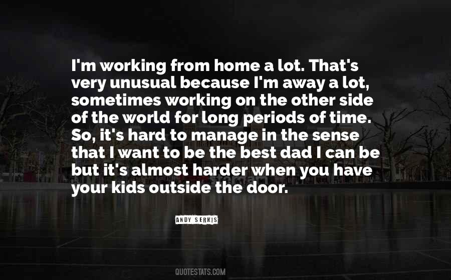 Quotes About Working Away From Home #364691