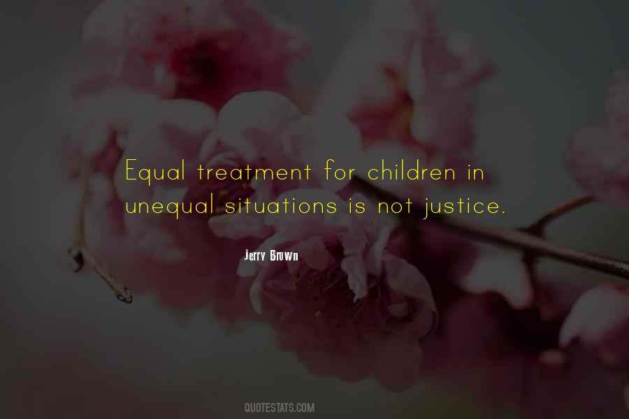 Quotes About Unequal Treatment #300179