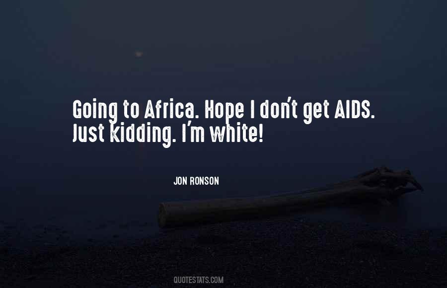 Quotes About Aids In Africa #432299