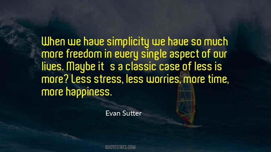 Quotes About Less Stress #1610171