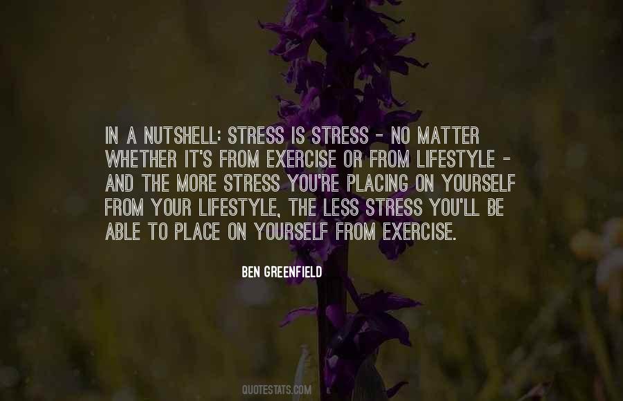 Quotes About Less Stress #395380