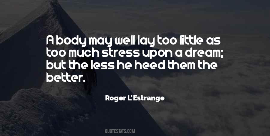 Quotes About Less Stress #475292