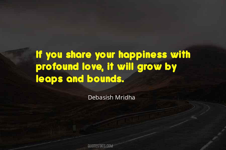 Love Grows By Leaps And Bounds Quotes #1244328