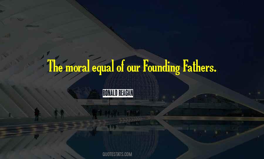 Quotes About Our Founding Fathers #216643