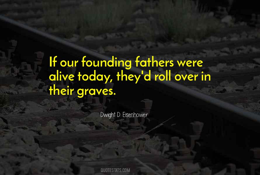 Quotes About Our Founding Fathers #591281