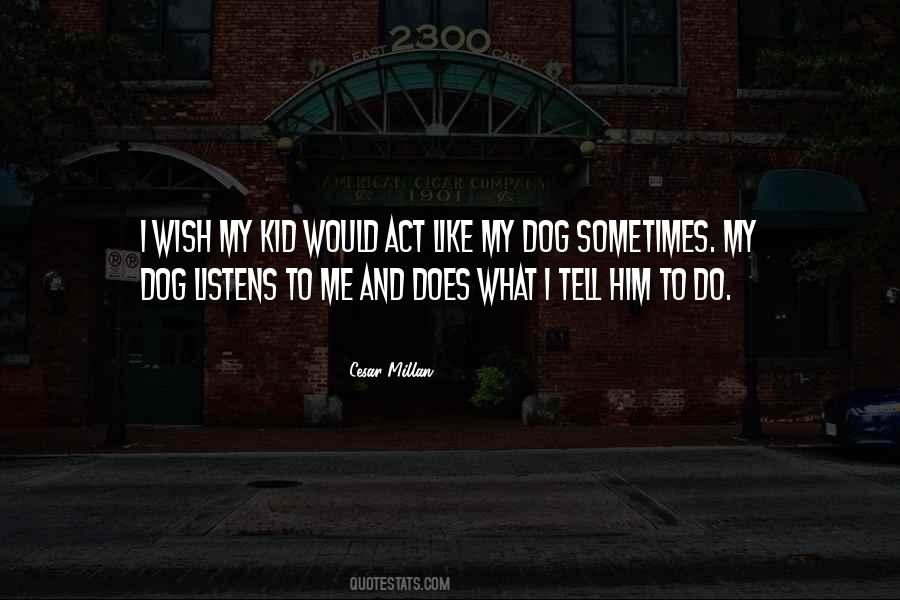 Quotes About My Dog #1276981