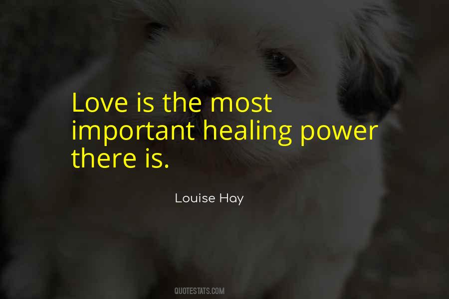 Quotes About The Healing Power Of Love #1797711