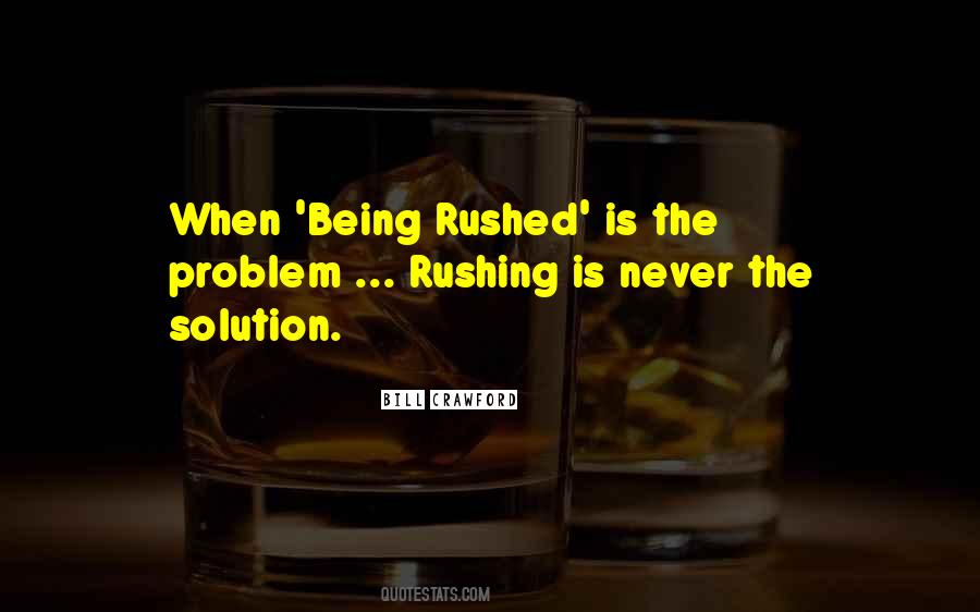 Quotes About Rushing #1390949