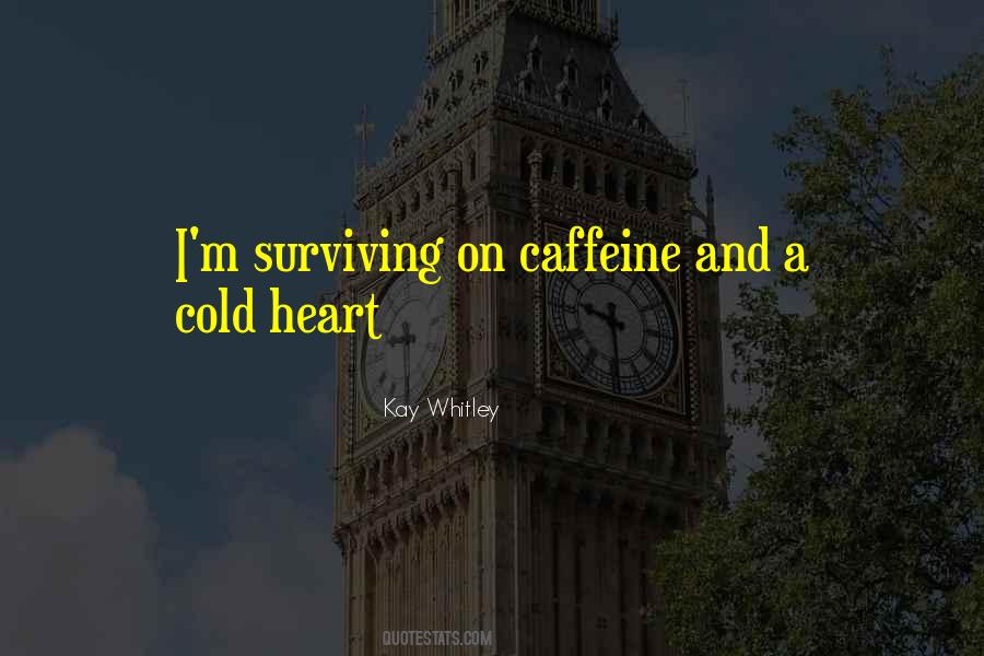 Quotes About A Cold Heart #985544