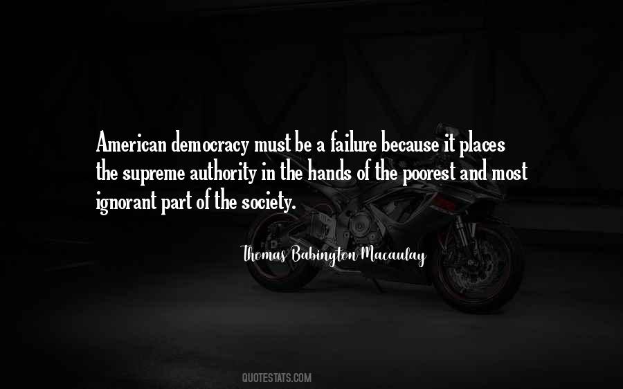 Quotes About Failure Of Democracy #68097