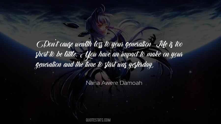 Too Little Time Quotes #764802