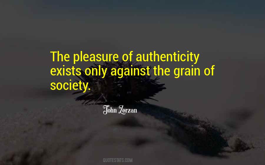 Quotes About Against The Grain #1328721