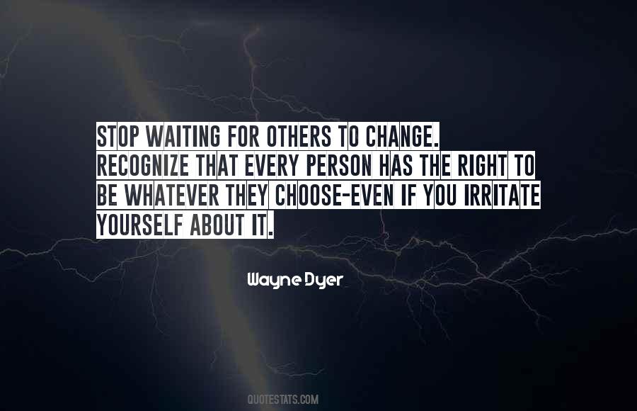 Quotes About Waiting For Someone To Change #448810